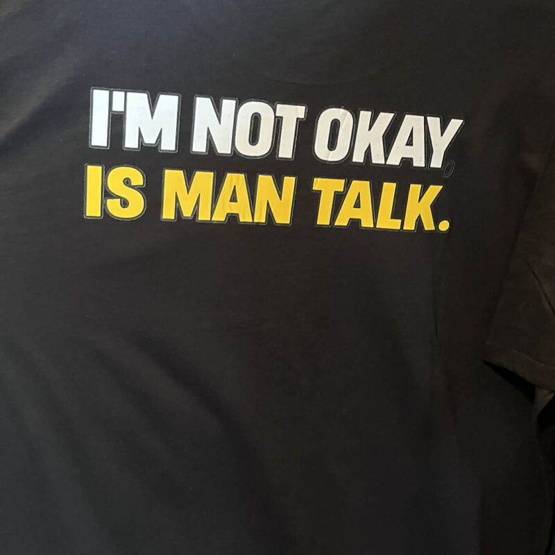 I'm Not Okay Is Man Talk
