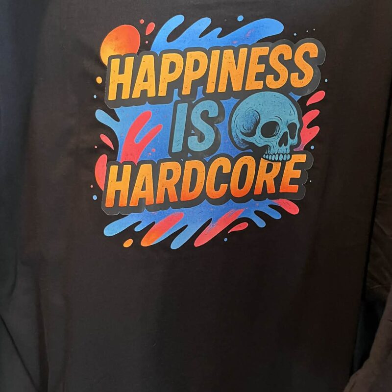 Happiness Is Hardcore