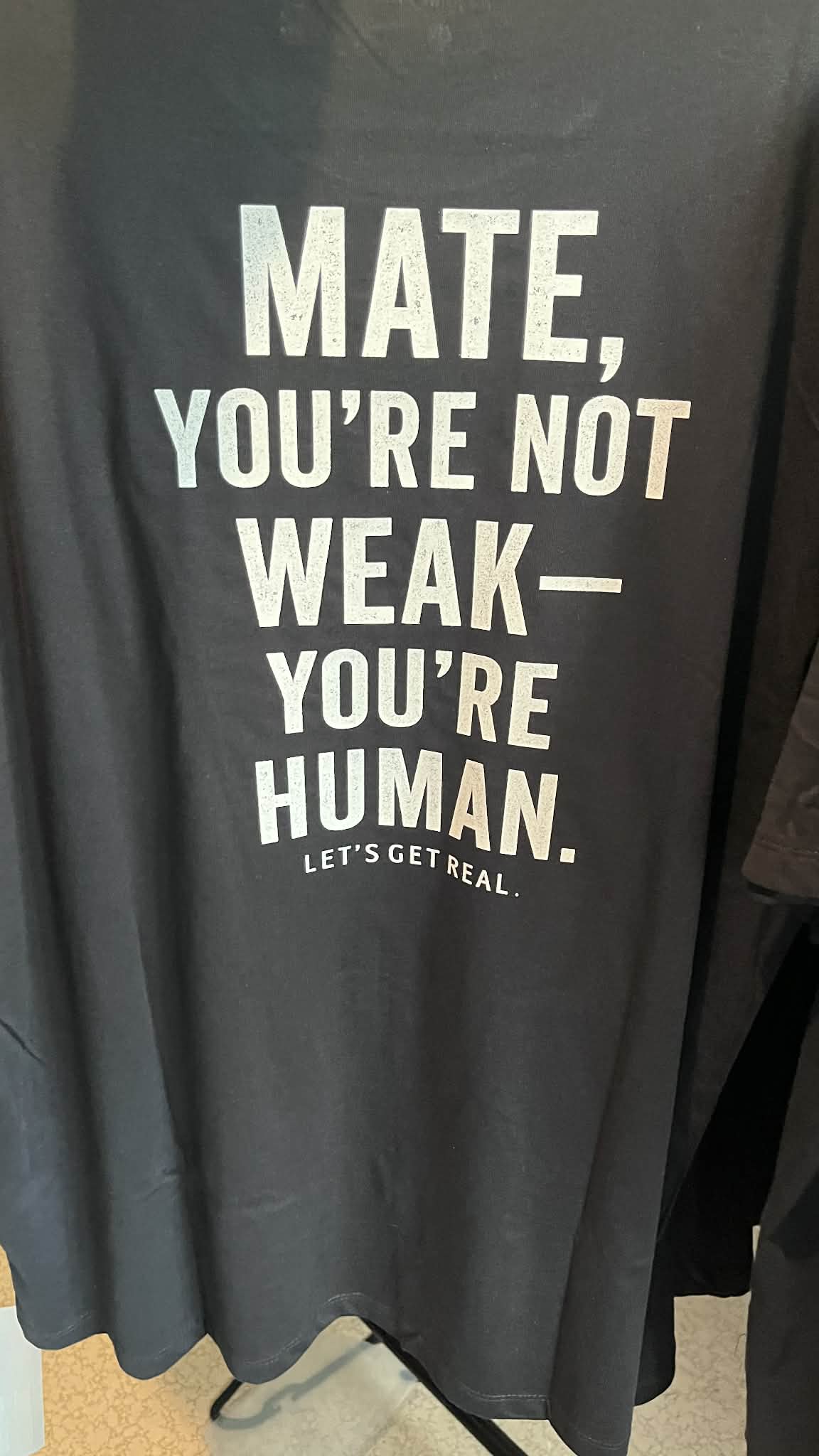 Mate You're Not Weak, You're Human