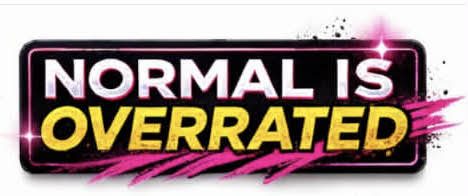 custom sticker saying normal is overrated