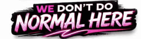 custom sticker saying we dont do normal here